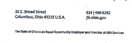 Ohio Department of Jobs and Family Services
30 E. Broad Street Columbus, Ohio 43215 U.S.A.
614-466-6282
jfs.ohio.gov